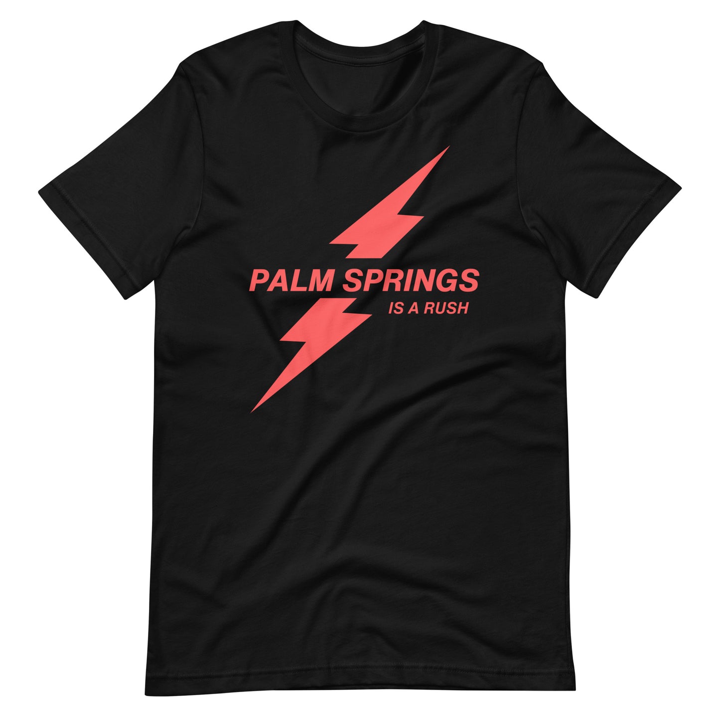 Palm Springs Is a Rush T-Shirt