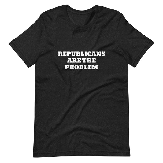 Republicans Are The Problem T-Shirt