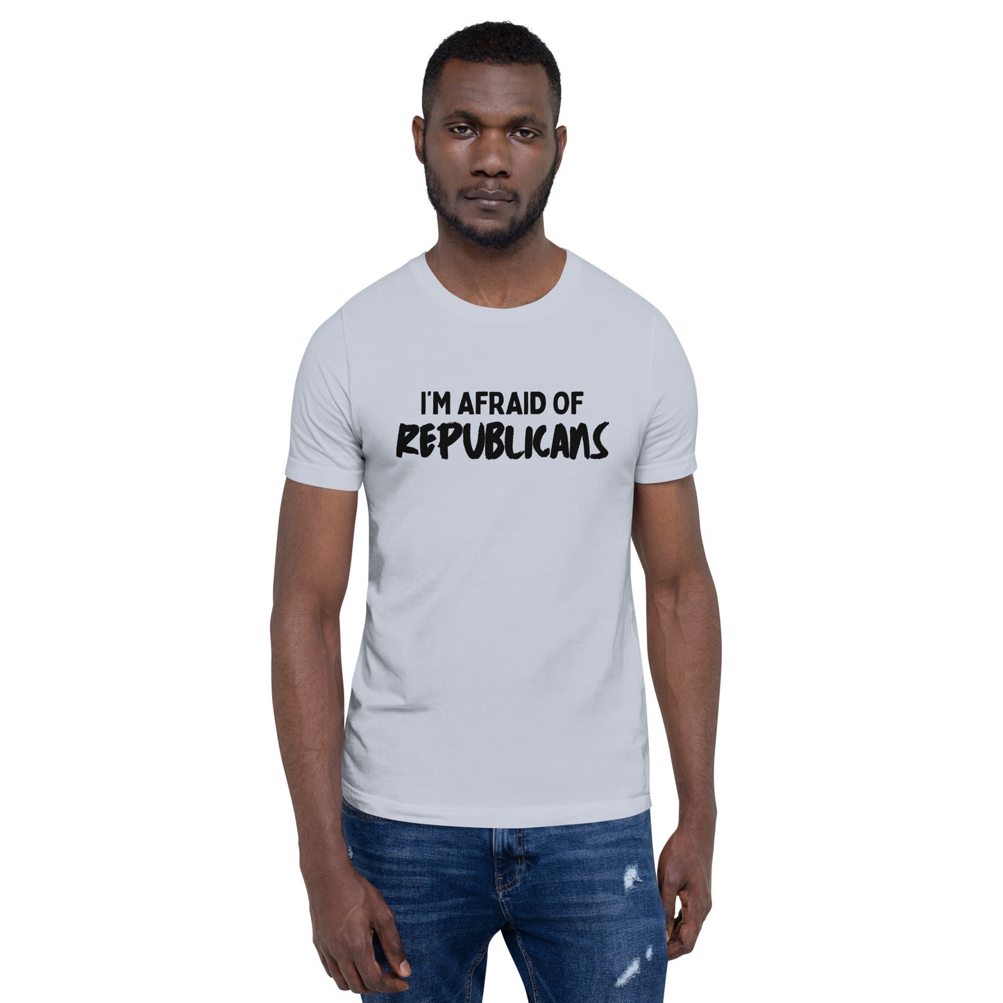 I'm Afraid of Republicans T-shirt