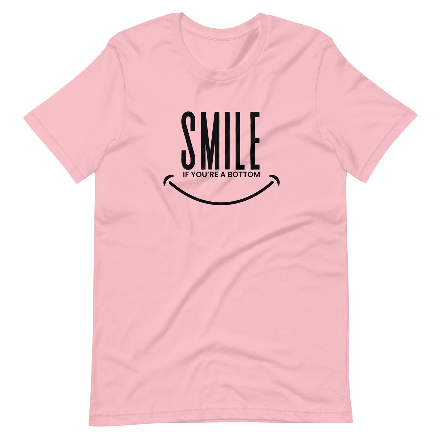 Smile If You're A Bottom T-Shirt