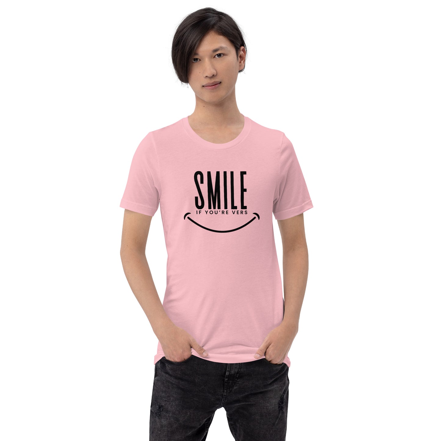 Smile If You're Vers T-Shirt