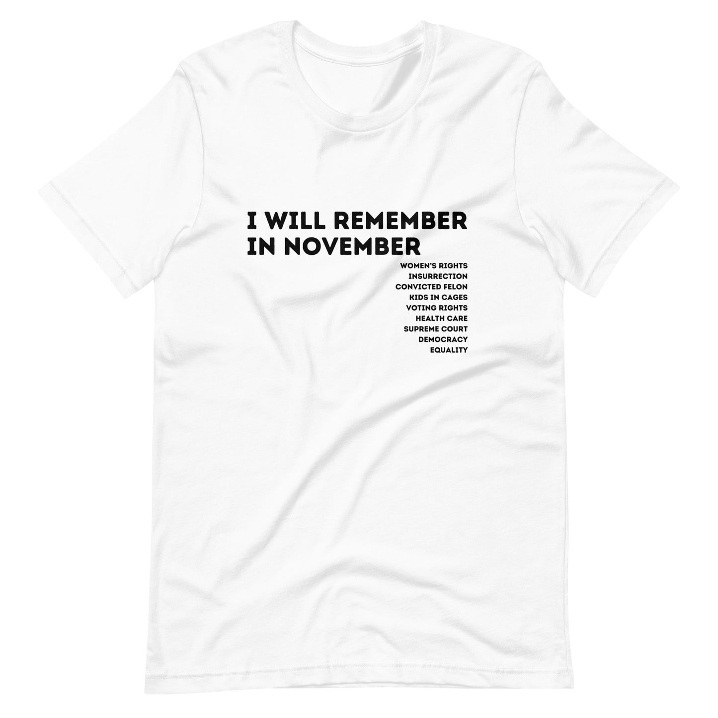 I Will Remember in November (to Vote) T-Shirt