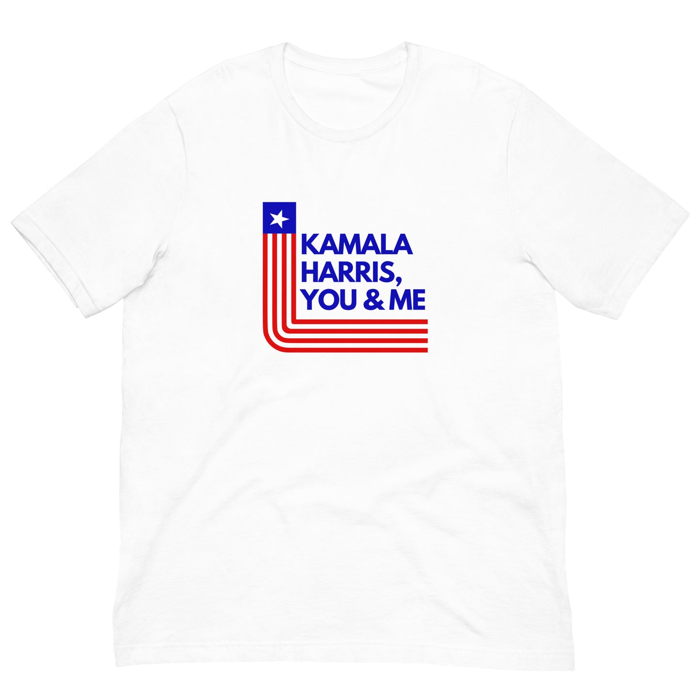 Kamala Harris, You and Me T-Shirt