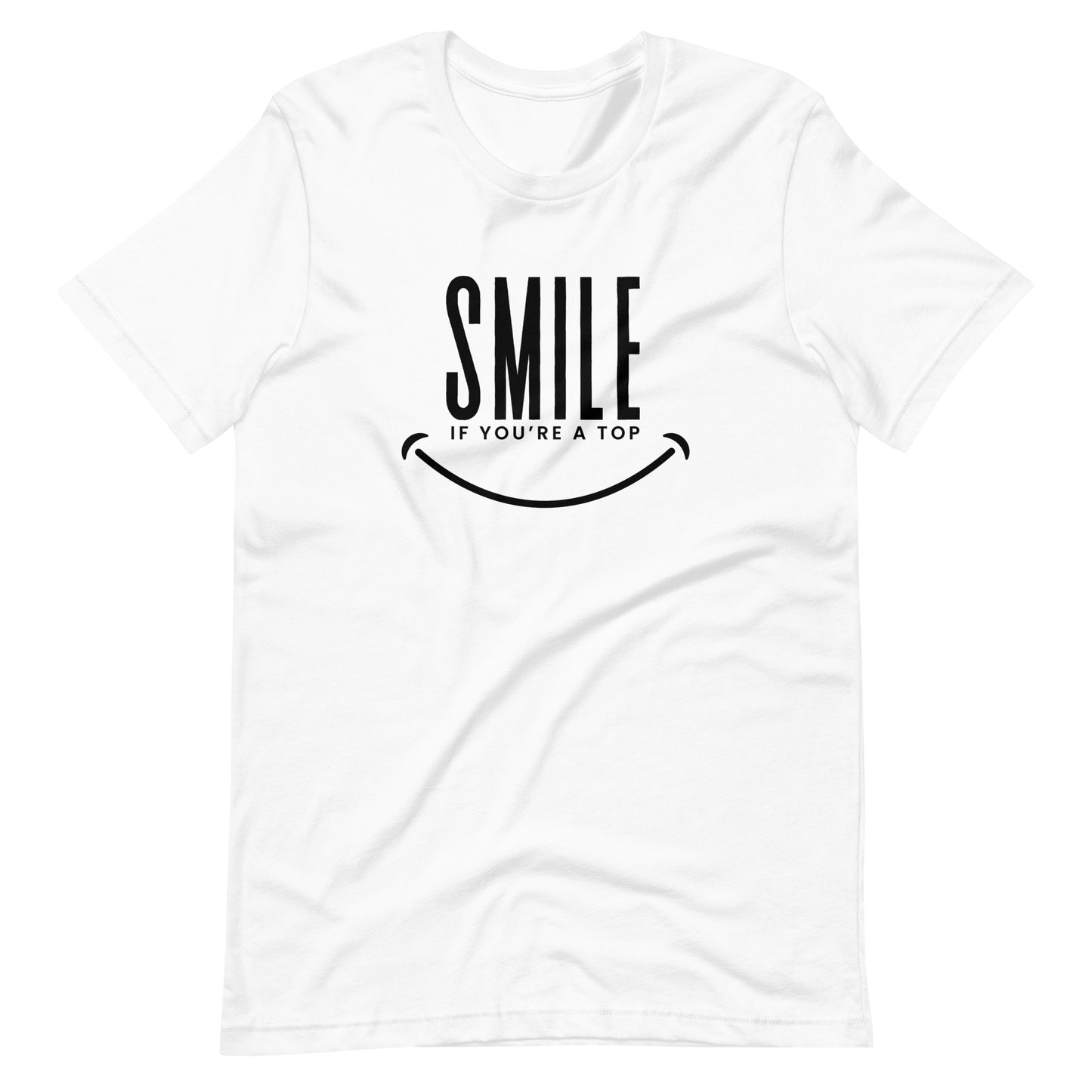 Smile If You're A Top T-Shirt