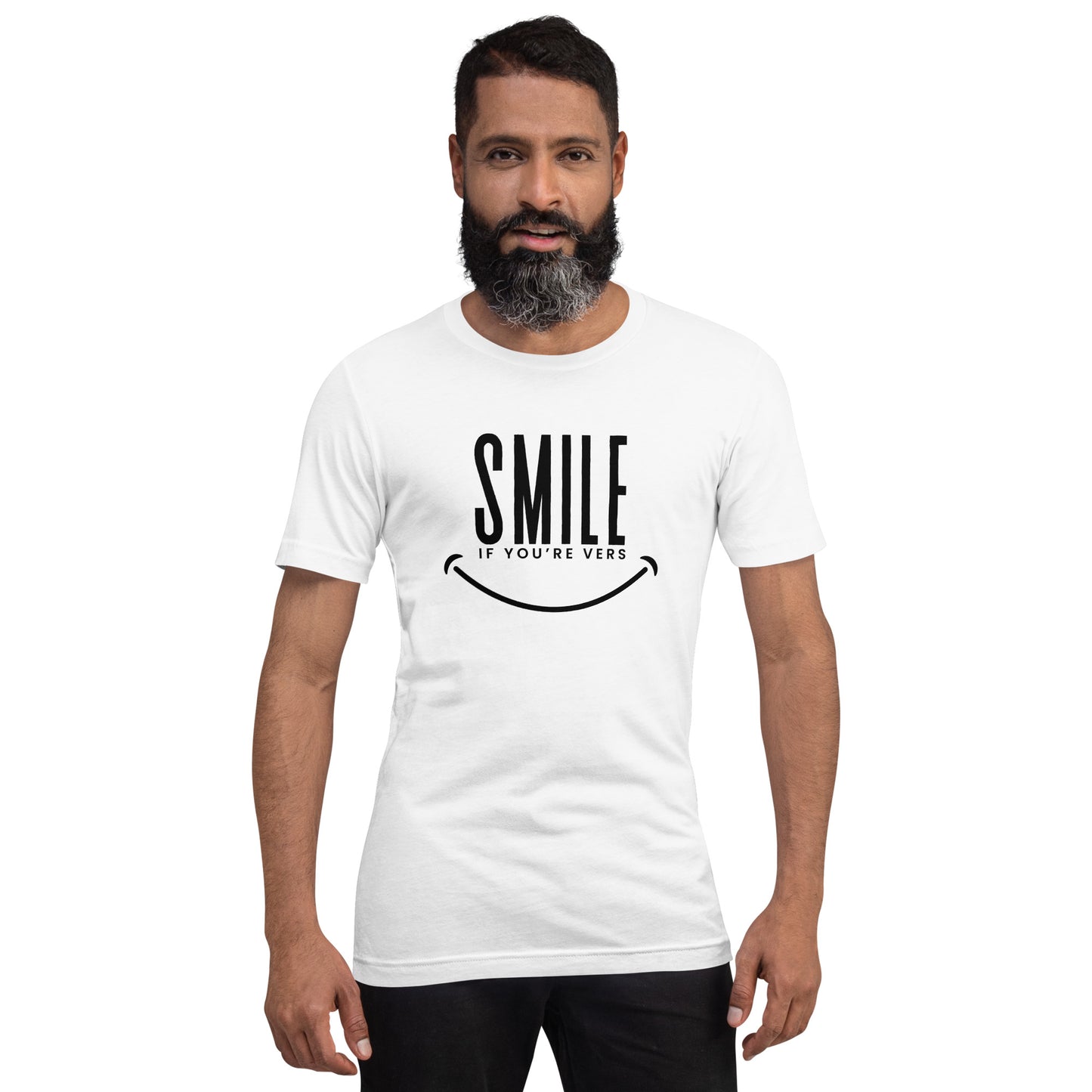 Smile If You're Vers T-Shirt