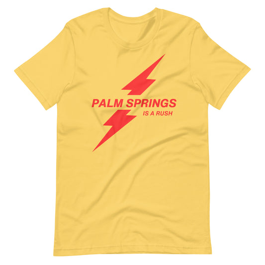 Palm Springs Is a Rush T-Shirt