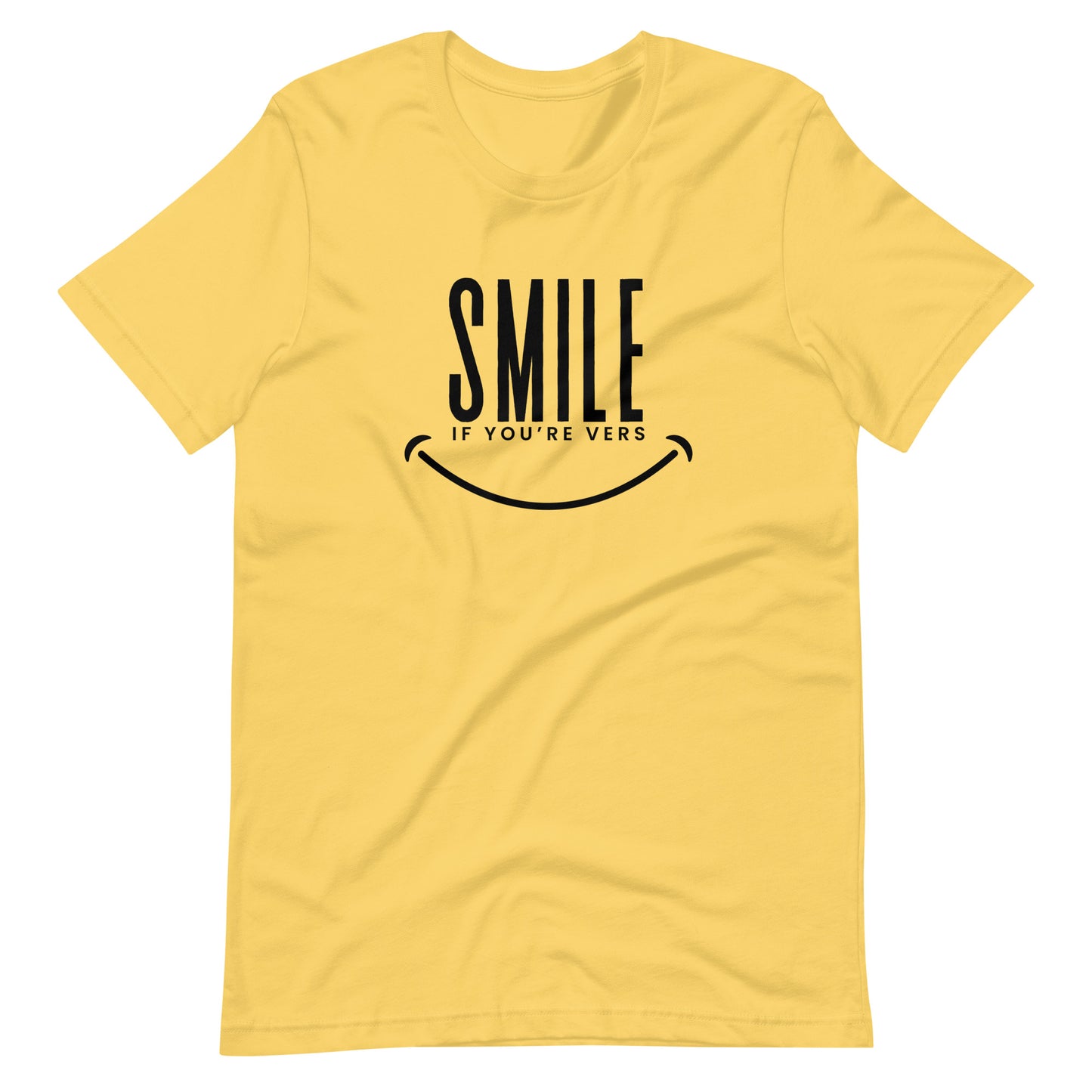 Smile If You're Vers T-Shirt